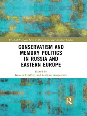cover image of Conservatism and Memory Politics in Russia and Eastern Europe